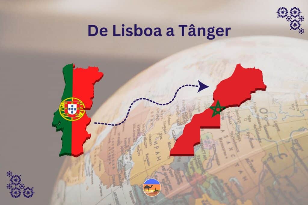 De Lisboa a Tânger: Tudo o Que Precisa Saber para Planejar Sua Viagem De Lisboa a Tânger