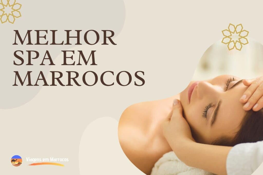 O Melhor Spa em Marrocos: Guia Completo para Relaxar e Renovar Melhor Spa em Marrocos